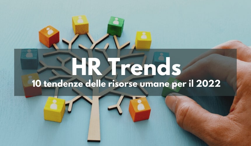 HR Trends – 10 tendenze delle risorse umane per il 2022