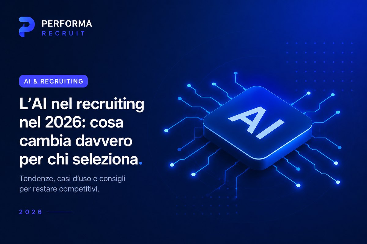 L'AI nel recruiting nel 2026: cosa cambia davvero per chi seleziona
