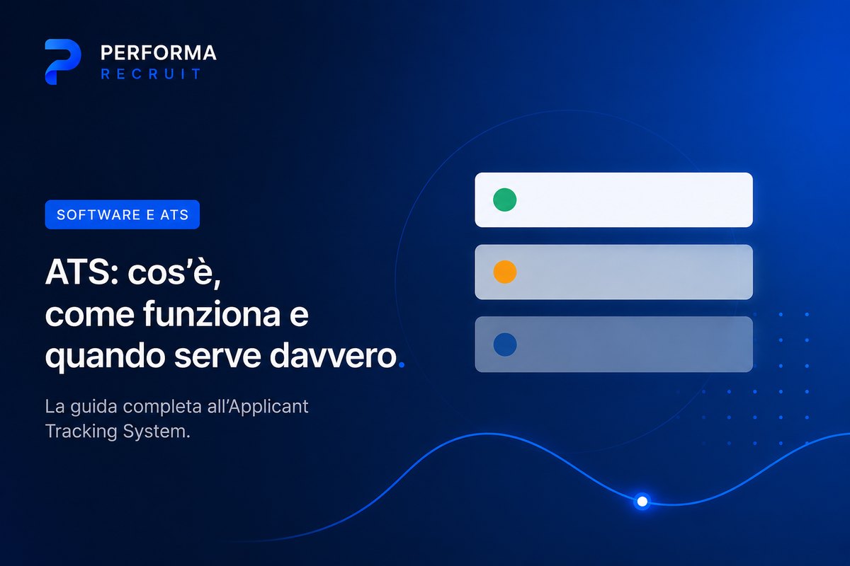 Applicant Tracking System: cos'è, come funziona e quando serve davvero