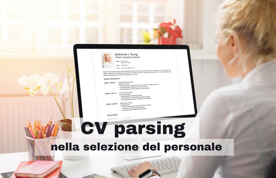 CV Parsing nella selezione del personale? Te lo spieghiamo noi.