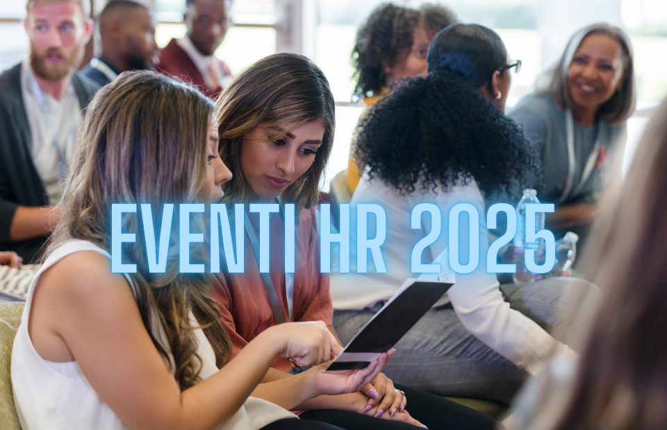 Eventi HR 2025:  gli appuntamenti da segnare in agenda
