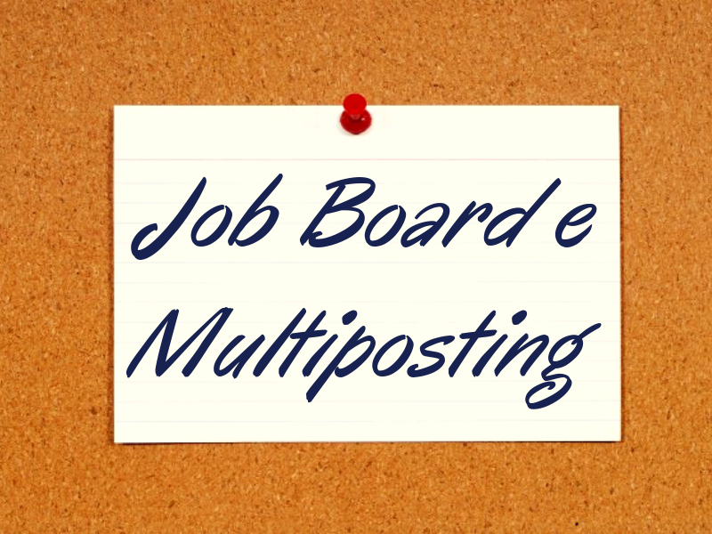 Job board e Multiposting: partner strategici per un recruiting efficace