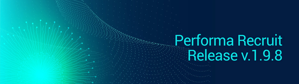 Martedì 15 ottobre sarà online la nuova release 1.9.8 di Performa Recruit!