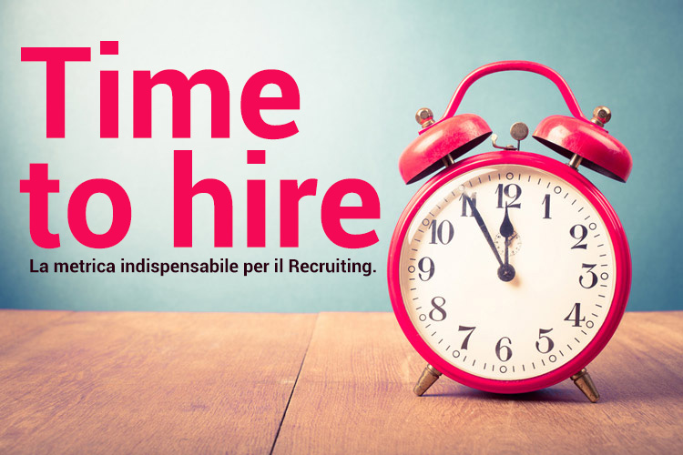 Time To Hire: misura la performance del tuo recruiting.